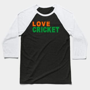 LOVE CRICKET Baseball T-Shirt